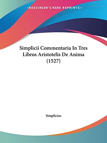 Simplicii Commentaria In Tres Libros Aristotelis De Anima (1527)
