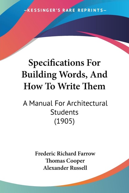 Specifications For Building Words, And How To Write Them: A Manual For Architectural Students (1905)
