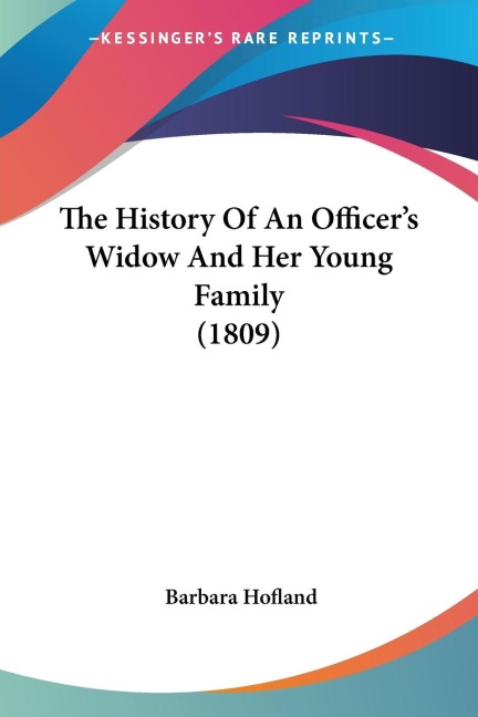 The History Of An Officers Widow And Her Young Family (1809)