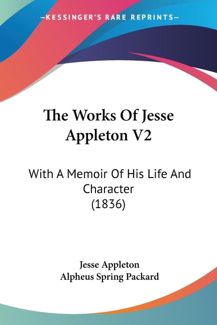 The Works Of Jesse Appleton V2: With A Memoir Of His Life And Character (1836)