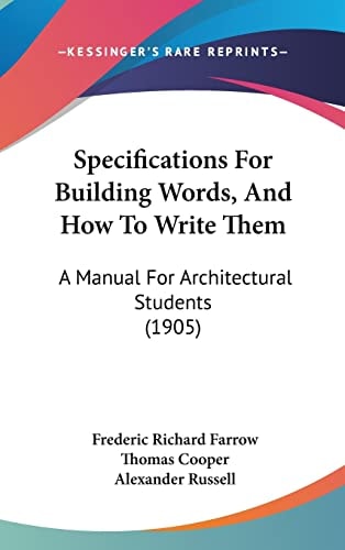 Specifications For Building Words, And How To Write Them A Manual For Architectural Students (1905)