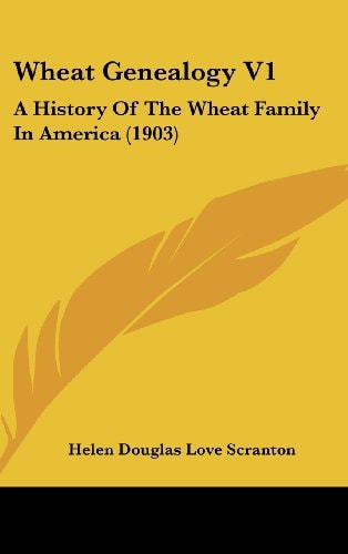 Wheat Genealogy V1 A History Of The Wheat Family In America (1903)