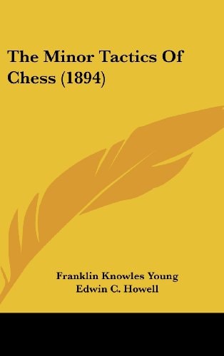 The Minor Tactics Of Chess (1894)