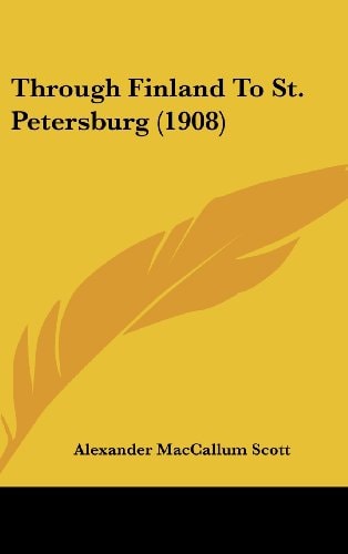 Through Finland To St. Petersburg (1908)