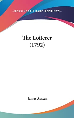 The Loiterer (1792)