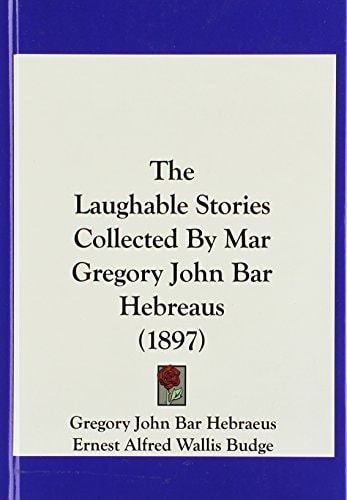 The Laughable Stories Collected By Mar Gregory John Bar Hebreaus (1897)