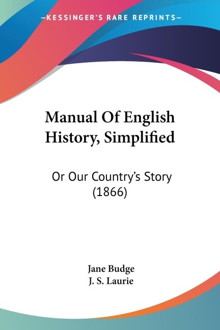 Manual Of English History, Simplified: Or Our Countrys Story (1866)