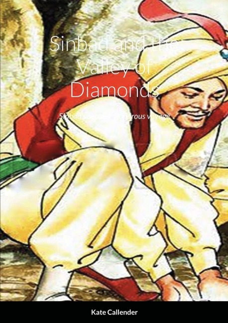 Sinbad and the valley of diamonds: Sinbads second  wondrous voyage