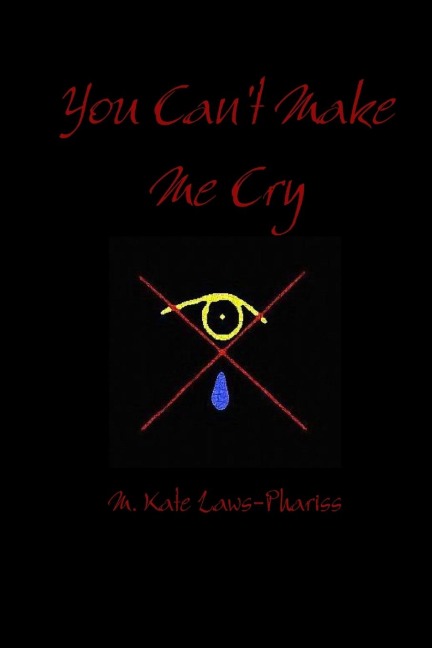 You Cant Make Me Cry