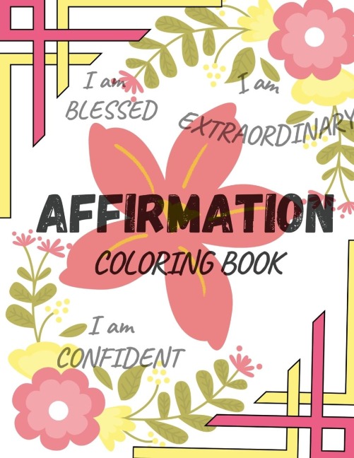 AFFIRMATION COLORING BOOK: I Am