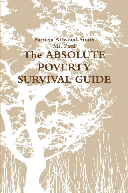 The ABSOLUTE POVERTY SURVIVAL GUIDE