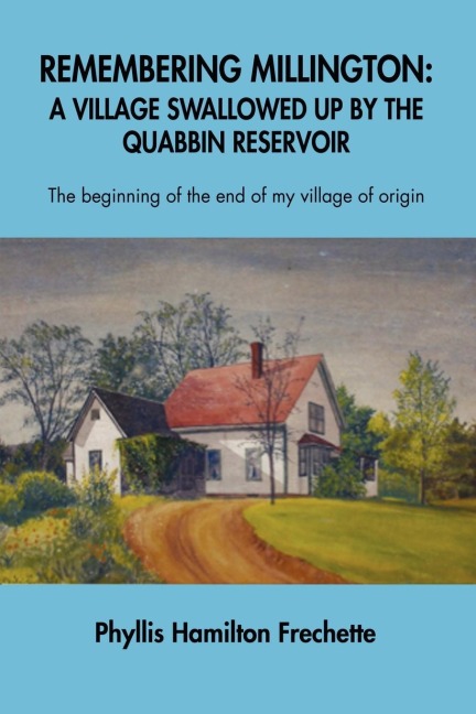 Remembering Millington: A Village Swallowed Up by the Quabbin Reservoir