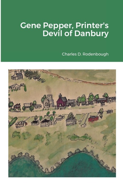 Gene Pepper, Printers Devil of Danbury