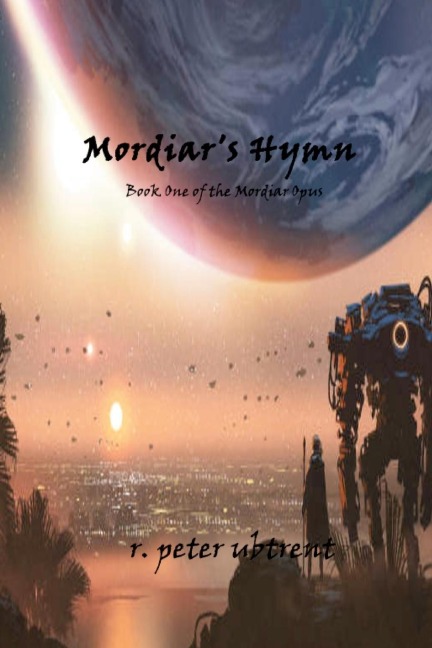 MORDIARS HYMN: Book One of the Mordiar Opus