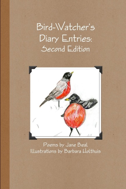 Bird-Watchers Diary Entries: Second Edition
