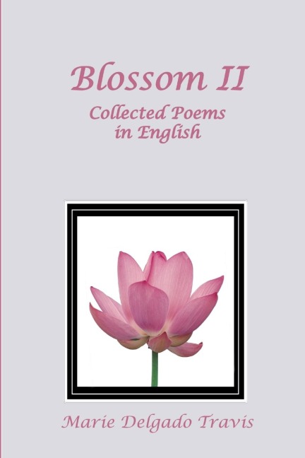 BLOSSOM II: Collected Poems in English