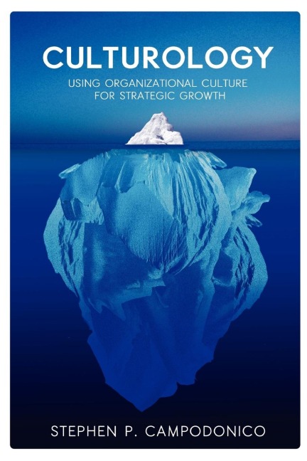 Culturology: Using Organizational Culture for Strategic Growth