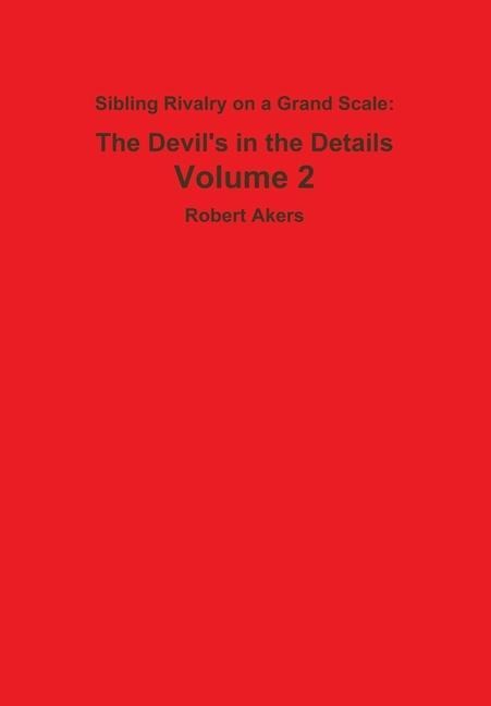 Sibling Rivalry on a Grand Scale: The Devil's in the Details