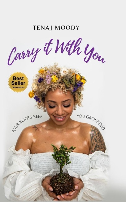 Carry It With You: Your Roots Keep You Grounded