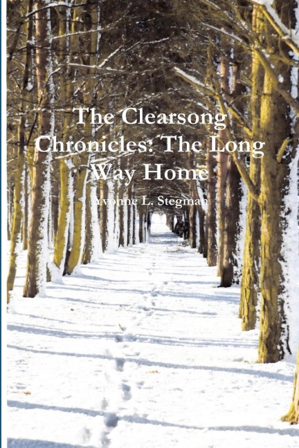 The Clearsong Chronicles: The Long Way Home