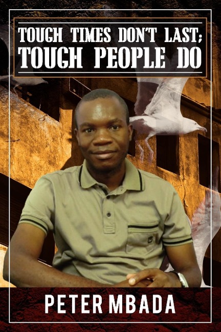 Tough Times Dont Last; Tough People Do