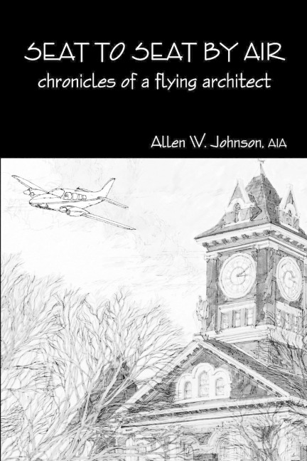 Seat to Seat by Air - Chronicles of a Flying Architect