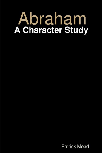 Abraham: A Character Study