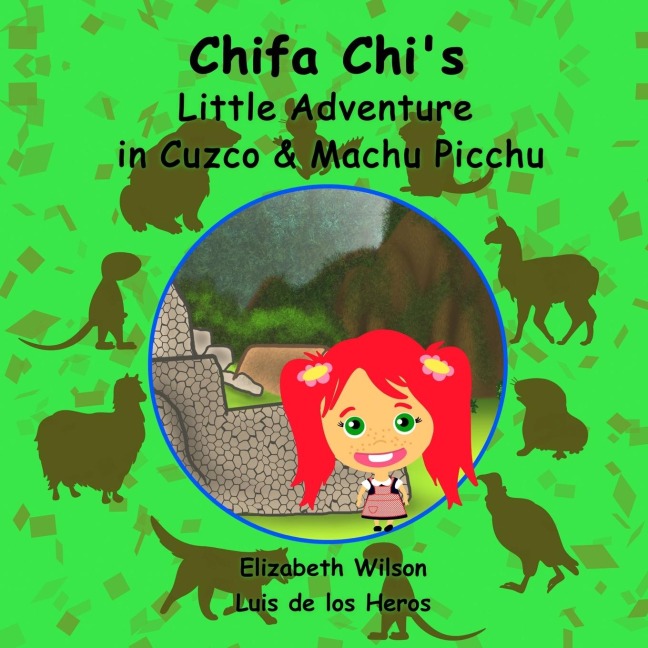 Chifa Chis Little Adventure in Cuzco & Machu Picchu