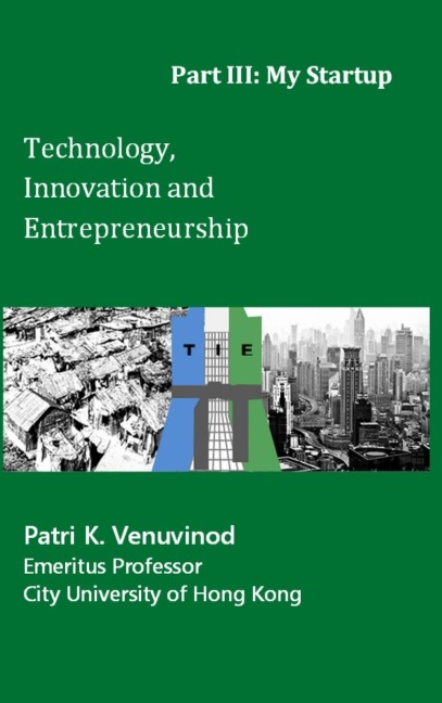 Technology, Innovation and Entrepreneurship Part III: My Startup