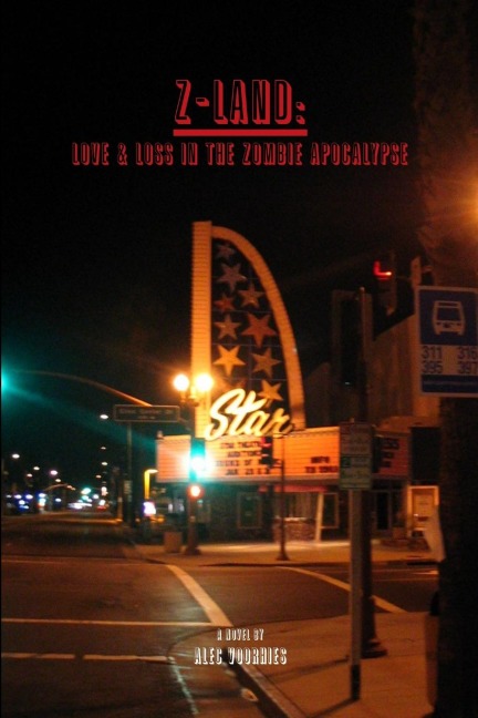 Z-Land: Love & Loss in the Zombie Apocalypse