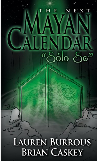 The Next Mayan Calendar Sólo Se