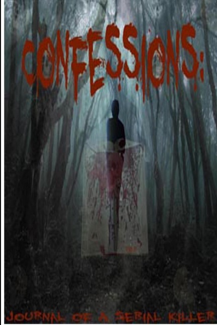 Confessions: Journal Of A Serial Killer