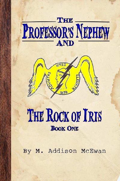 The Professors Nephew and the Rock of Iris