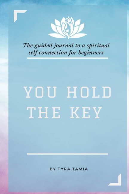 You Hold The Key: The Interactive Journal