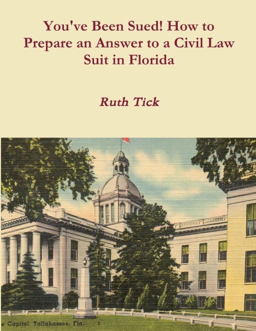 Youve Been Sued! How to Prepare an Answer to a Civil Law Suit in Florida
