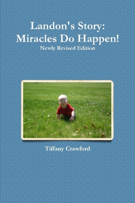 Landons Story: Miracles Do Happen!