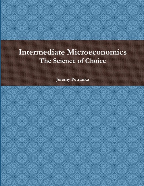 Intermediate Microeconomics: The Science of Choice