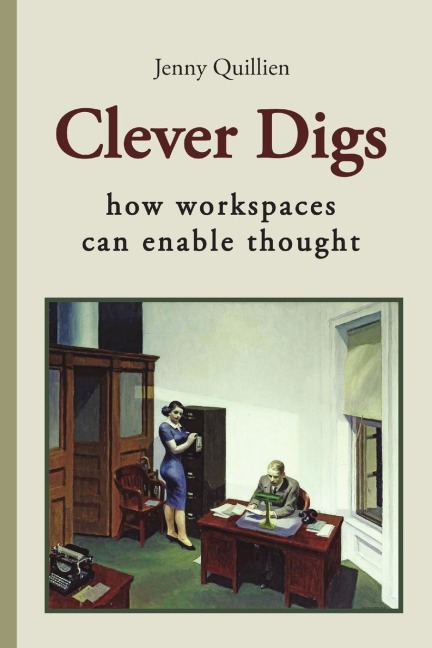 Clever Digs: How Workspaces Can Enable Thought
