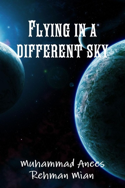 Flying in a different sky