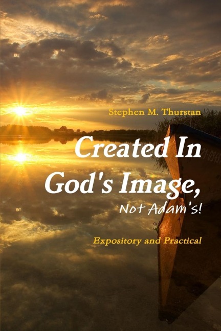 Created In Gods Image, Not Adams!