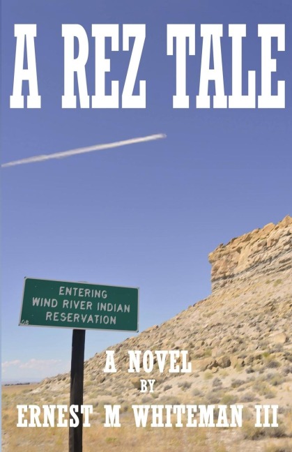 A Rez Tale: A Novel