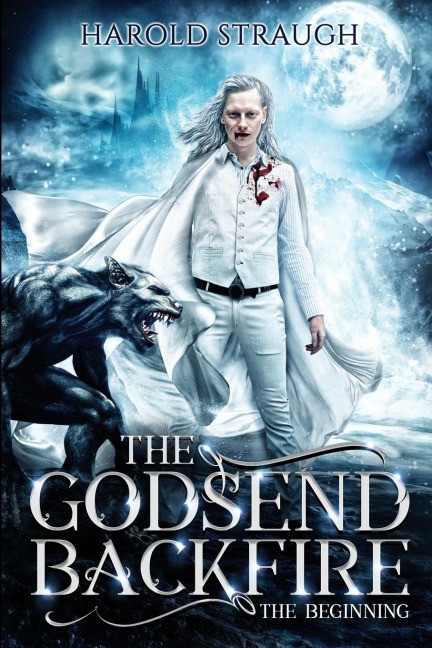 The Godsend Backfire: The Beginning