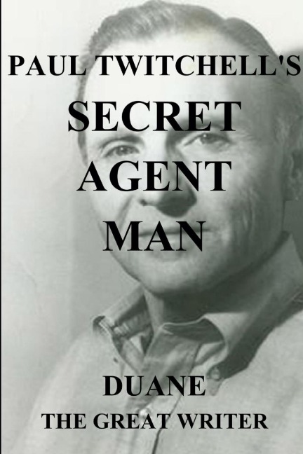 PAUL TWITCHELLS SECRET AGENT MAN