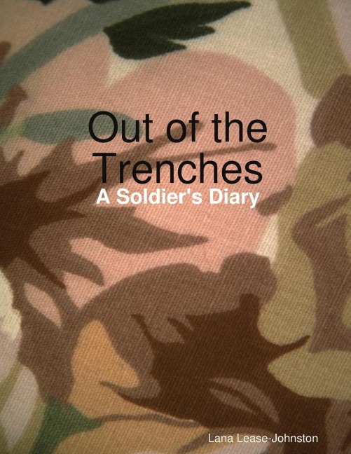 Out of the Trenches - A Soldiers Diary