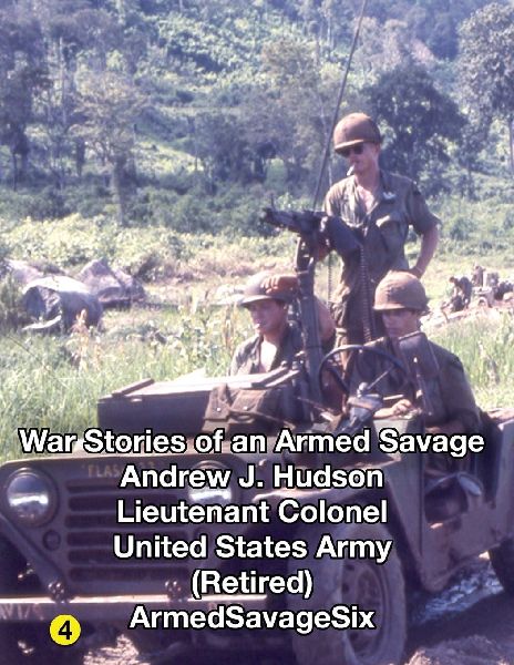 WAR STORIES of an ARMED SAVAGE PART 4