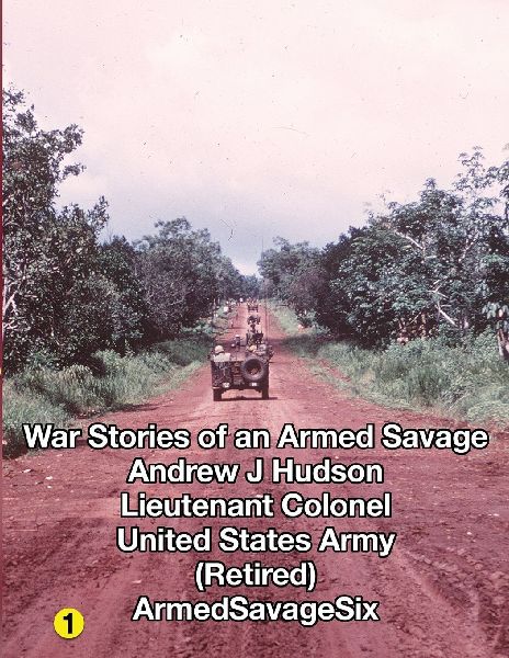 WAR STORIES of an ARMED SAVAGE PART 1
