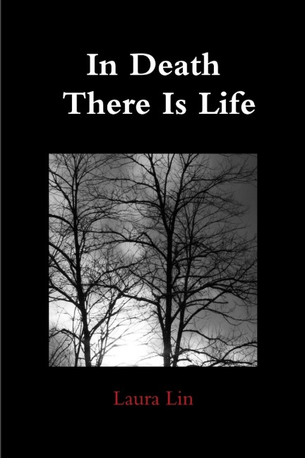 In Death There Is Life