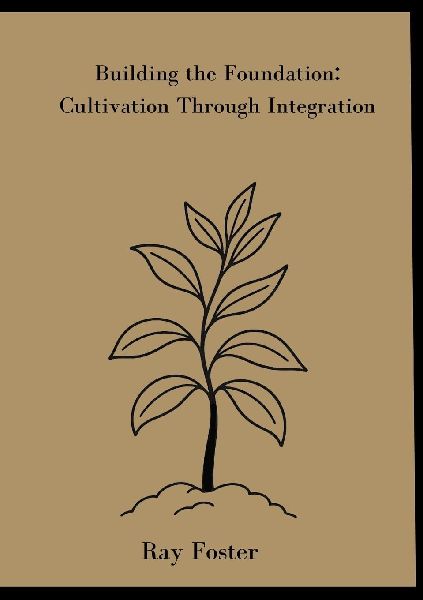 Building the Foundation: CUltivation Through Integration
