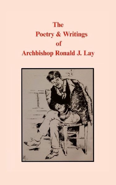 The Poetry & Writings of Archbishop Ronald J. Lay
