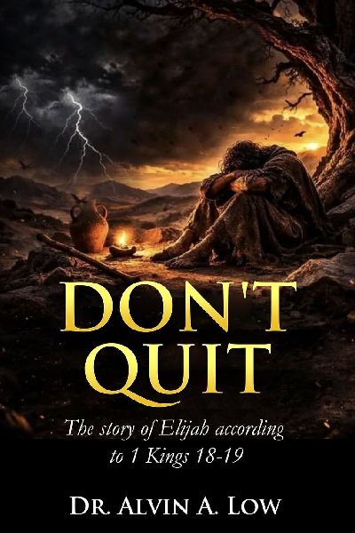 Don't Quit: The Story of Elijah According to 1 Kings 18-19